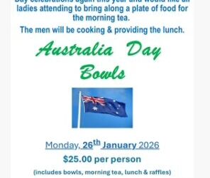 Australia Day Members Bowls – Visitors Welcome but must add name to sheet this week